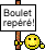 Boulet repéré^^